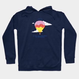 hot air balloon quote Hoodie